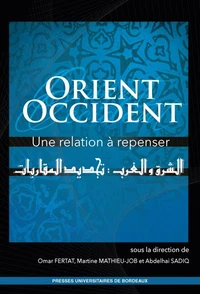 Orient/Occident : une relation à repenser