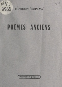 Férydoun Rahnéma - Poèmes anciens.