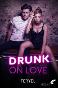 Télécharger un livre Google Drunk on love en francais 9782379933615