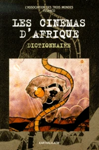 Le Cinema D'Afrique. Dictionnaire