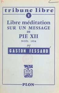 Libre méditation sur un message de Pie XII