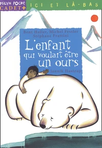 L'Enfant Qui Voulait Etre Un Ours