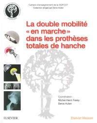 La double mobilité "en marche" dans les prothèses totales de hanche