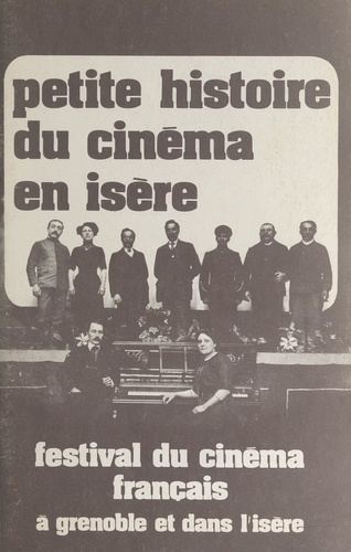 Petite histoire du cinéma en Isère