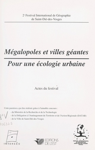 Mégalopoles et villes géantes : pour une écologie urbaine. 2e Festival international de géographie de Saint-Dié-des-Vosges, octobre 1991