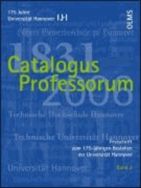 Festschrift zum 175-jährigen Bestehen der Universität Hannover / Catalogus Professorum 1831-2006 Band 2.