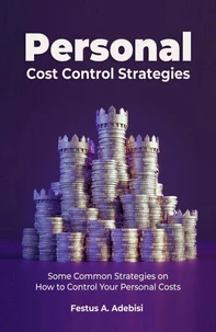 Personal Cost Control  Strategies:Some Common Strategies on How to  Control Your Personal Costs