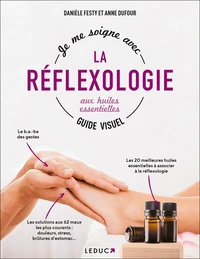 Je me soigne avec la réflexologie aux huiles essentielles