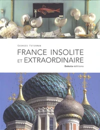France insolite et extraordinaire