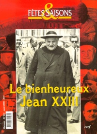  Fêtes & Saisons - Fetes Et Saisons N° 547 : Le Bienheureux Jean Xxiii.