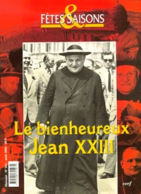 Fetes Et Saisons N° 547 : Le Bienheureux Jean Xxiii