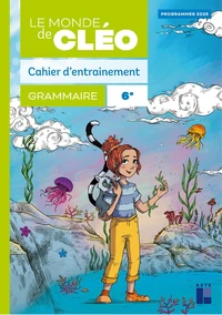 Grammaire 6e Le monde de Cléo