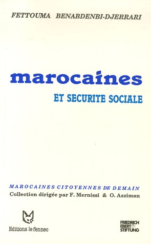 Fettouma Benabdenbi - Marocaines et Sécurité Sociale.