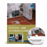 Feuchte- und Schimmelschäden - Ursachen und Haftung