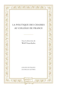 La politique des chaires au Collège de France