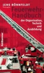 Feuerwehr-Handbuch der Organisation, Technik und Ausbildung.