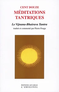 Cent douze méditations tantriques