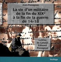 La vie d'un militaire de la fin du XIXe à la fin de la guerre 14-18