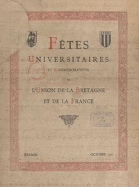 Fêtes universitaires et commémoratives de l'union de la Bretagne et de la France