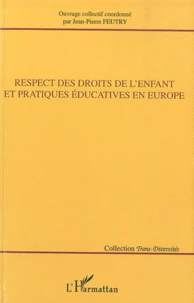 Respect des droits de l'enfant et pratiques éducatives en Europe