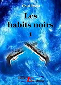 Les habits noirs -  Tome 1