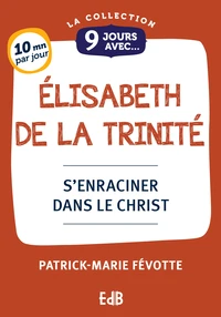 9 jours avec Elisabeth de la Trinité