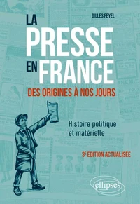 La presse en France des origines à nos jours