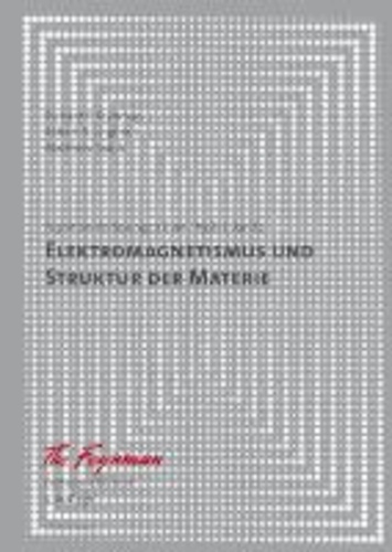 Feynman Vorlesungen über Physik 2 - Elektromagnetismus und Struktur der Materie. Definitive Edition.