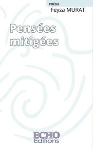 Ebook manuel à télécharger gratuitement Pensées mitigées par Feyza Murat (French Edition)  9782490775750