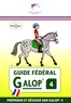  FFE - Guide Fédéral Galop 4.