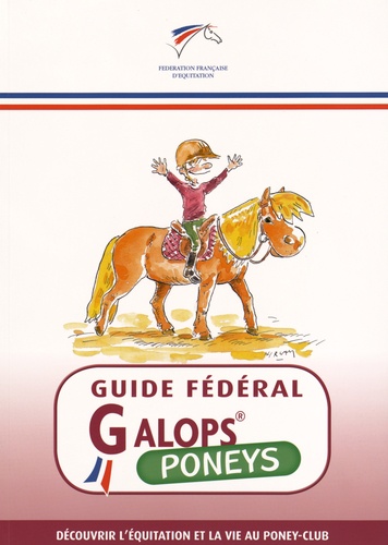  FFE - Guide fédéral Galops Poneys.