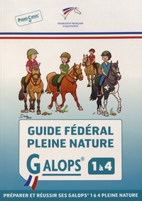 Télécharger pdf et ebooks Guide fédéral Pleine nature  - Galops 1 à 4 par FFE en francais