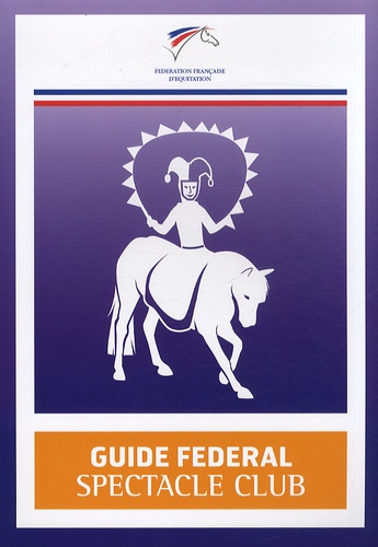  FFE - Guide fédéral spectacle club.