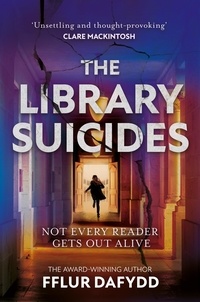 Fflur Dafydd - The Library Suicides - the most captivating locked-room psychological thriller of 2023 from the award-winning author.