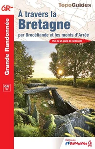 A travers la Bretagne, par Brocéliande et les Monts d'Arrée