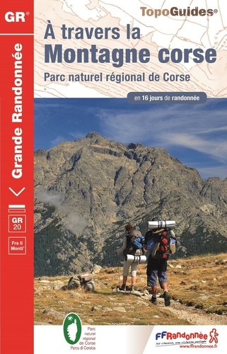 A travers la montagne Corse. Parc naturel régional de Corse en 16 jours de randonnée 20e édition