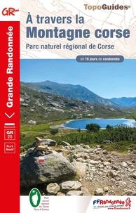  FFRandonnée - A travers la Montagne corse - Parc naturel régional de Corse.