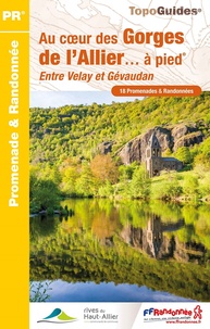  FFRandonnée - Au coeur des Gorges de l'Allier... à pied - Entre Velay et Gévaudan.