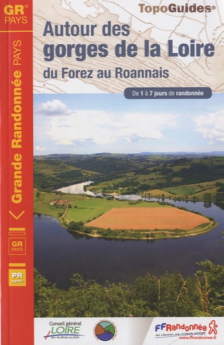  FFRandonnée - Autour des gorges de la Loire, du Forez au Roannais - De 1 à 7 jours de randonnée.