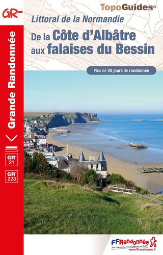 De la côte d'Albâtre aux falaises du Bessin. Littoral de la Normandie 2e édition