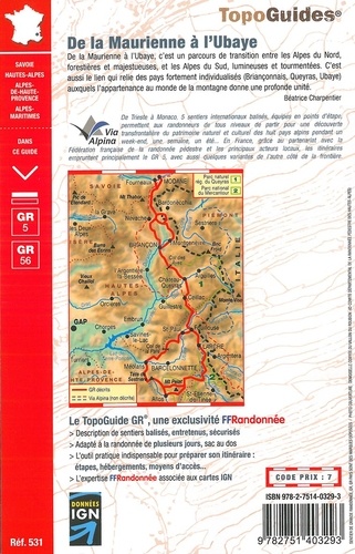 De la Maurienne à l'Ubaye. La traversée des Alpes. Briançonnais, Queyras, Tour de l'Ubaye