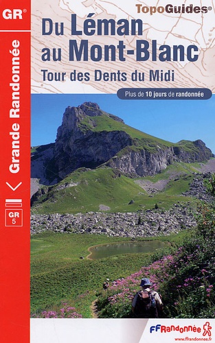  FFRandonnée - Du Léman au Mont-Blanc - Tour des Dents du Midi. Plus de 10 jours de randonnée.