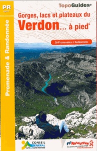  FFRandonnée - Gorges, lacs et plateaux du Verdon... à pied - 20 promenades & randonnées.