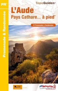 LAude, Pays Cathare... à pied - 47 promenades & randonnées.pdf