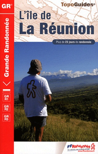 L'île de la Réunion. Plus de 23 jours de randonnée