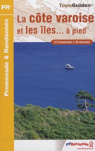 La côte varoise et les îles... à pied - 23 promenades et randonnées.pdf
