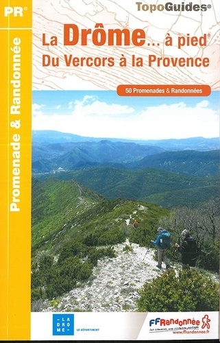 La Drôme... à pied. Du Vercors à la Provence