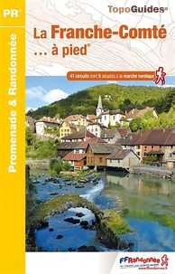  FFRandonnée - La Franche-Comté... à pied - 41 promenades & randonnées.