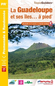  FFRandonnée - La Guadeloupe et ses îles... à pied - 48 promenades & randonnées.