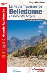 Ebook téléchargement gratuit en pdf La Haute Traversée de Belledonne  - Le sentier des bergers par FFRandonnée DJVU FB2 PDF